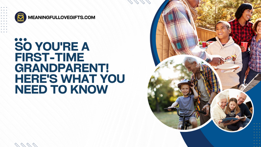 So You're a First-Time Grandparent! Here's What You Need to Know