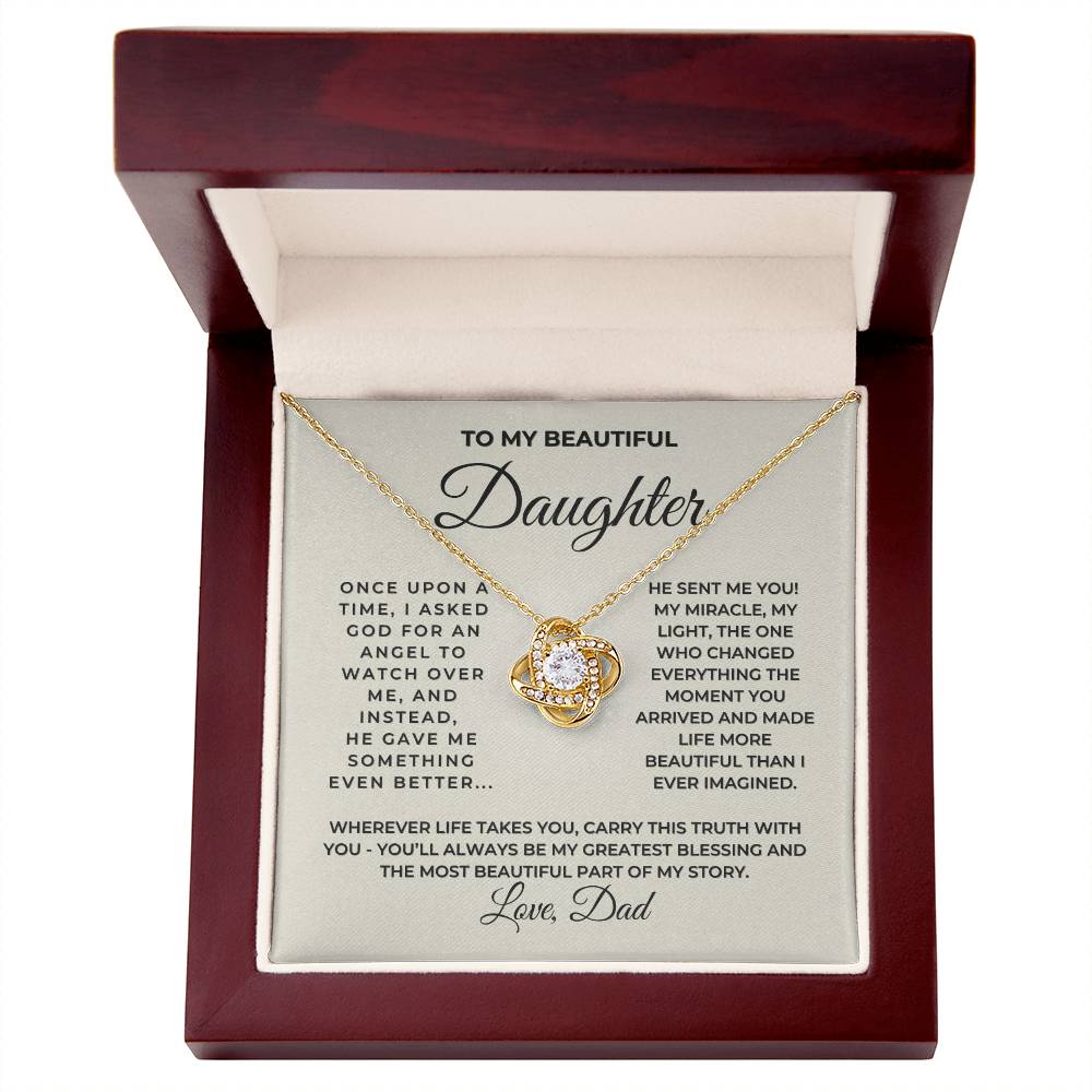 To Daughter - I Ask For An Angel And I Got You, From Dad