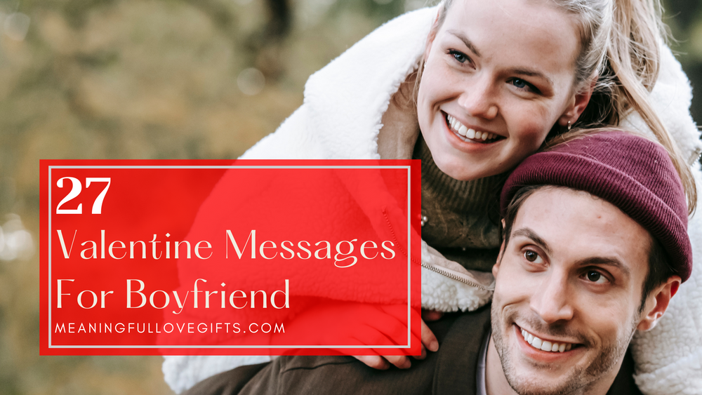 27 Valentine Messages For Boyfriend