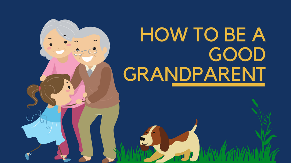 How To Be a Good Grandparent