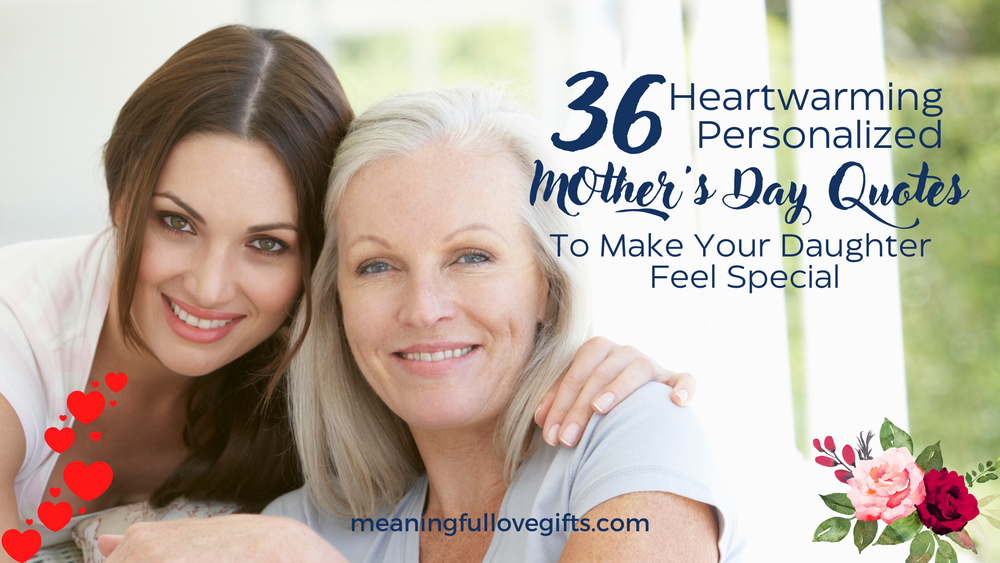 Personalized Mother's Day Quotes For Daughter, mother's day gift ideas, meaningful love gifts