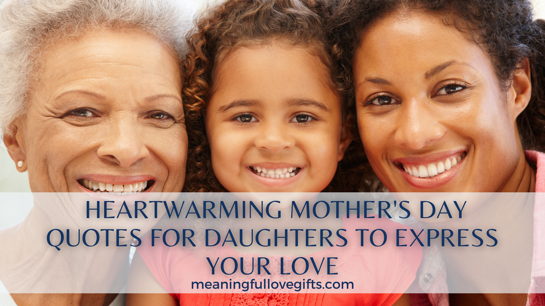 mother's day quotes for daughter, meaningful love gifts, 