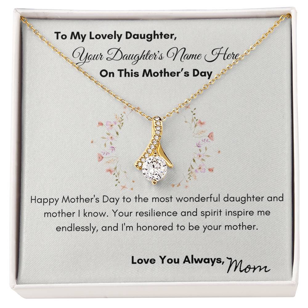 Wonderful Daughter and Mother