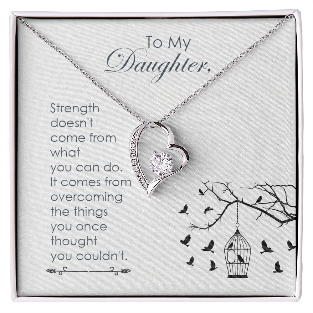 To Daughter - Strength Comes From Overcoming Things - From Dad