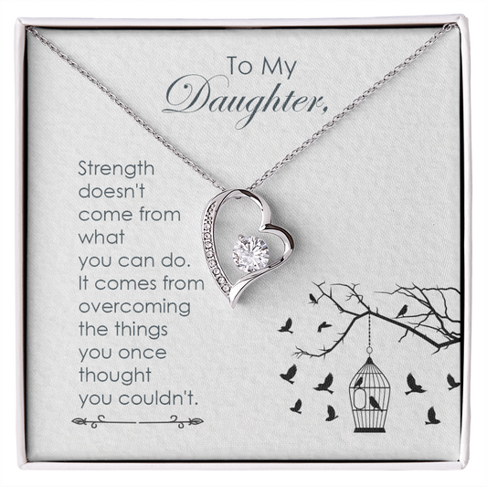 To Daughter - Strength Comes From Overcoming Things - From Dad