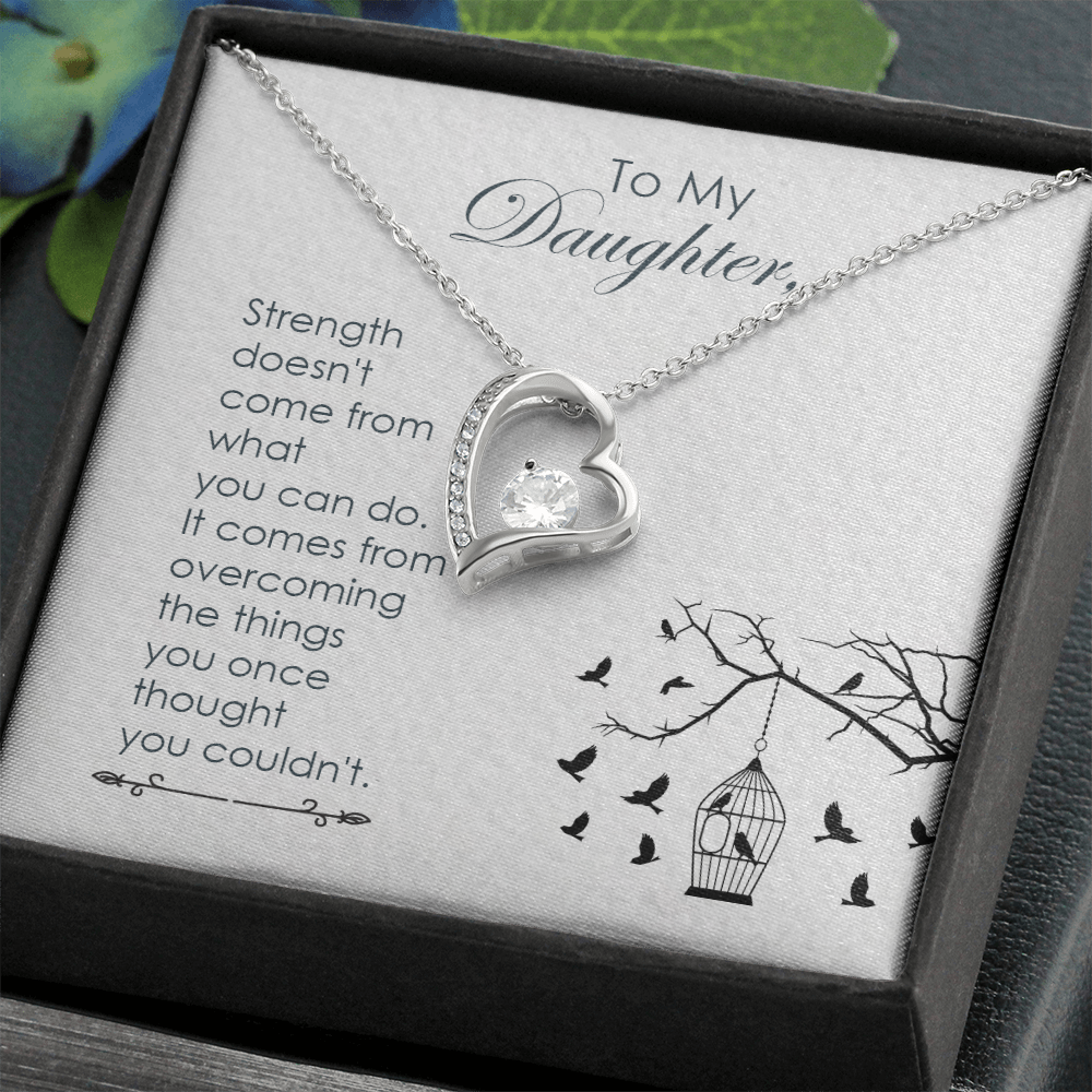 To Daughter - Strength Comes From Overcoming Things - From Dad
