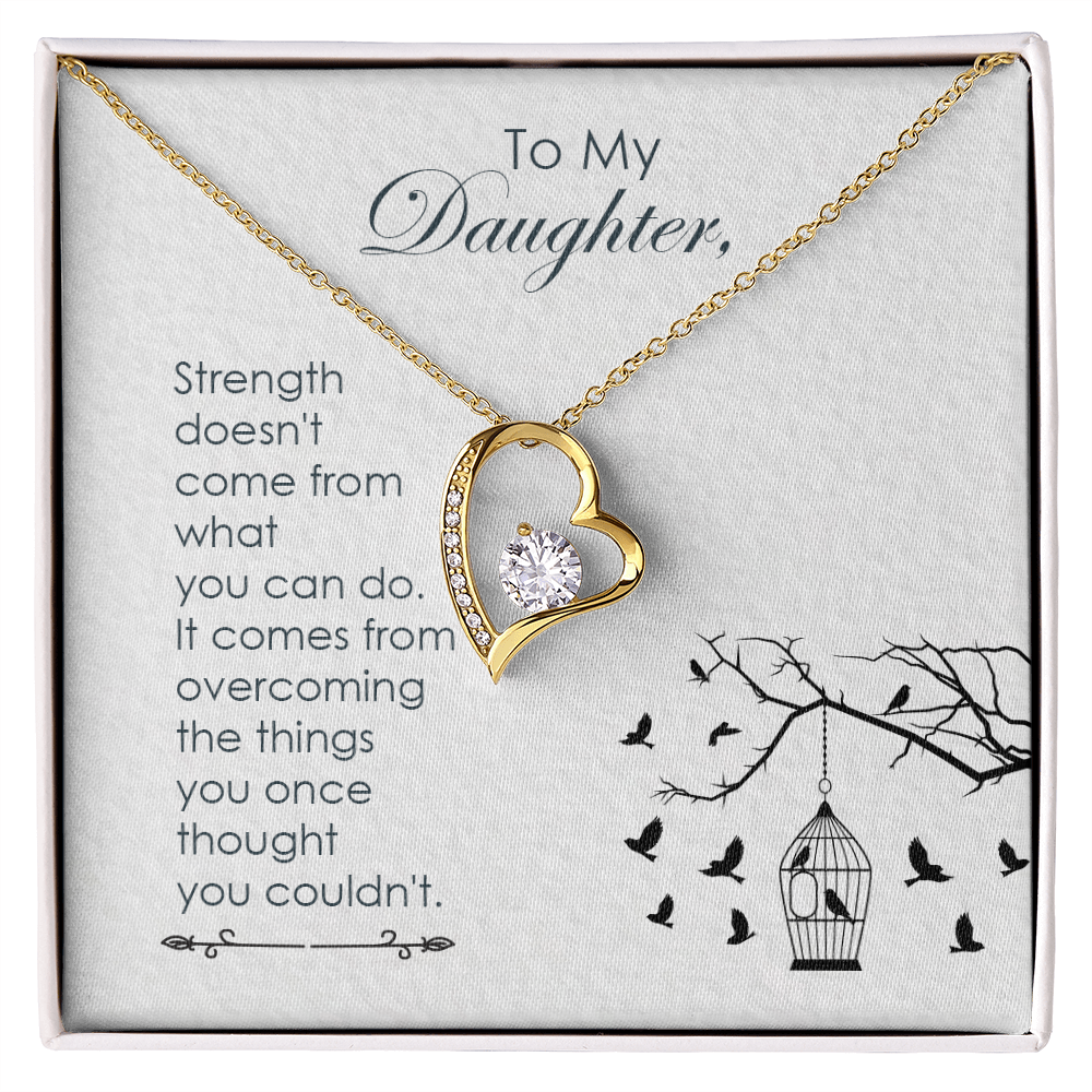 To Daughter - Strength Comes From Overcoming Things - From Dad