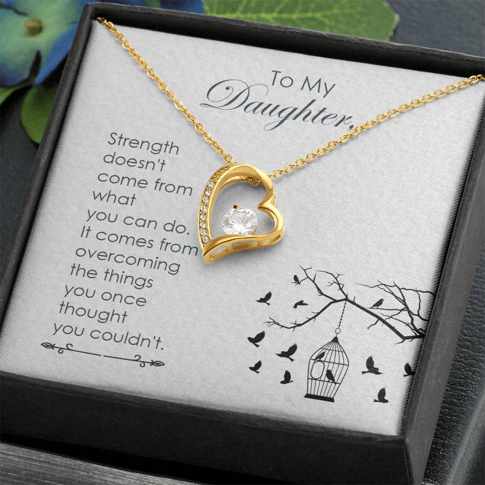 To Daughter - Strength Comes From Overcoming Things - From Dad