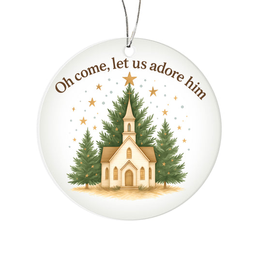 O Come, Let Us Adore Him - Christian Christmas Ornament
