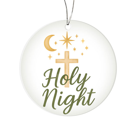 Holy Night - - Christian Christmas Ornament