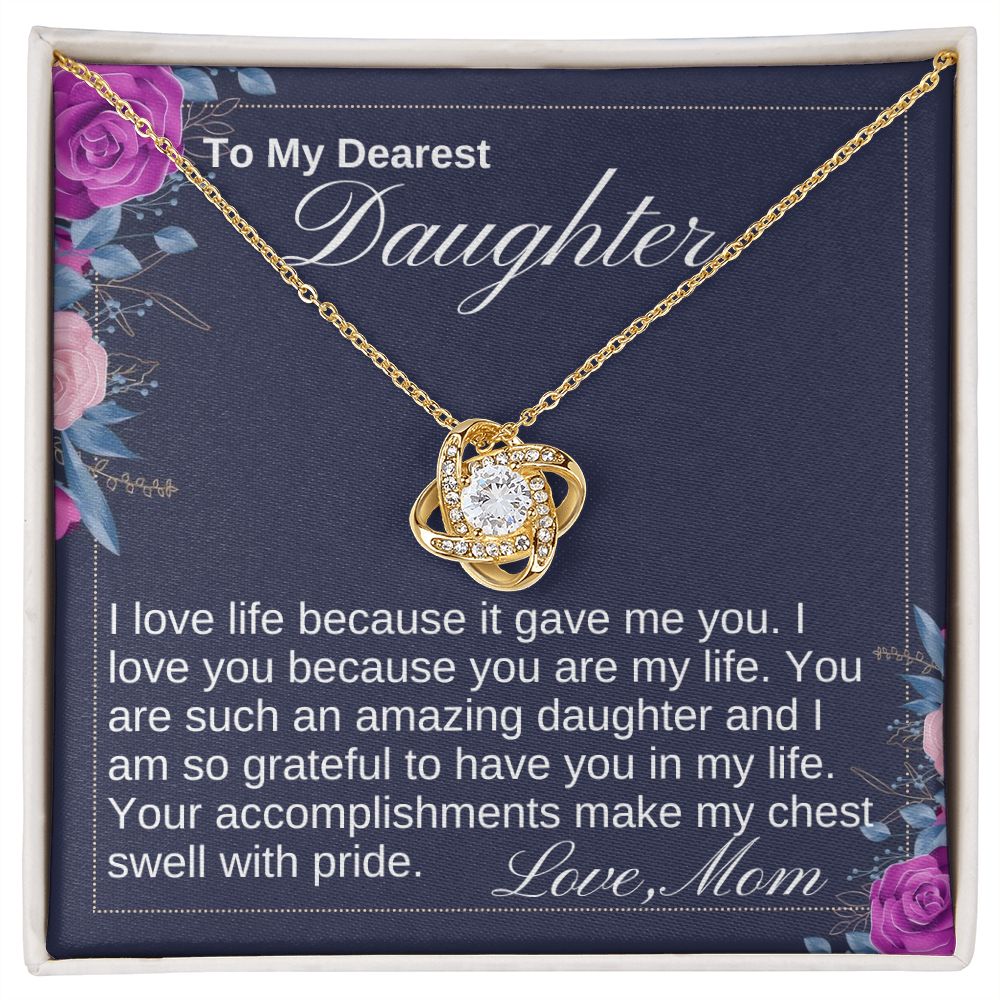 To Daughter - I Love Life Because It Gave Me You