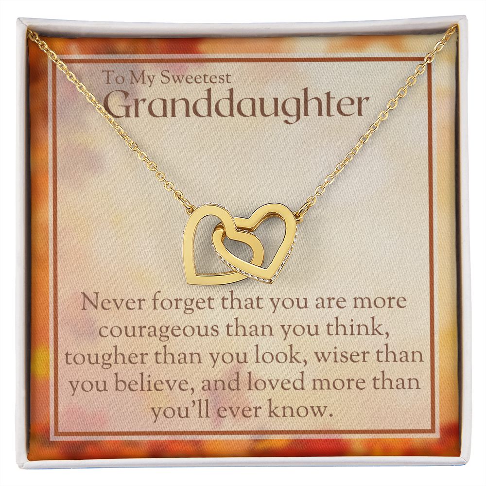 To Granddaughter - Courageous, Tougher, Wiser, And Loved