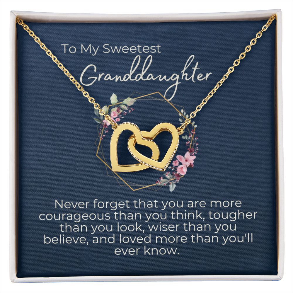 To Granddaughter - You are More Courageous, Tougher, Wiser and Loved