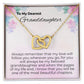 To Granddaughter - My Love For You Will Always Follow You