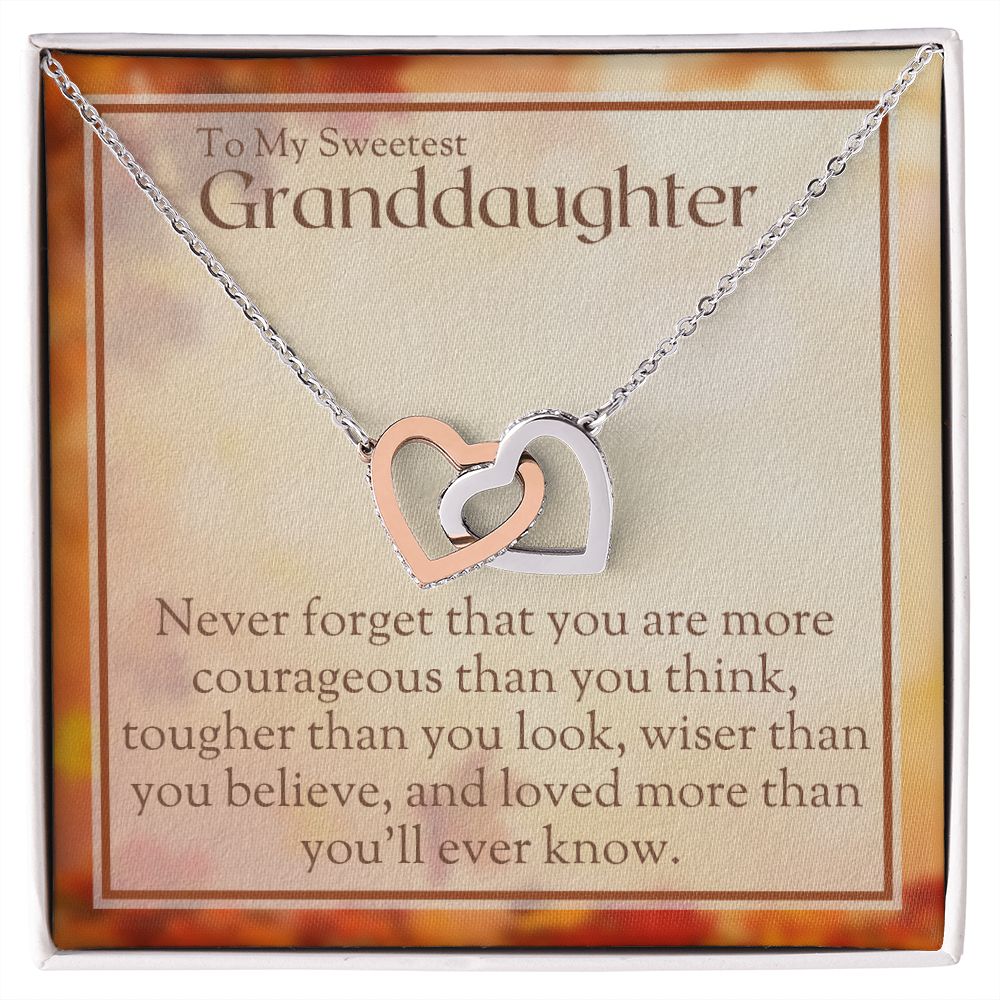 To Granddaughter - Courageous, Tougher, Wiser, And Loved