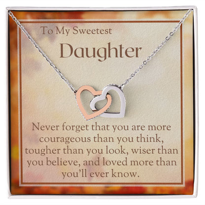 To Daughter - You are Courageous, Tough, and Wise