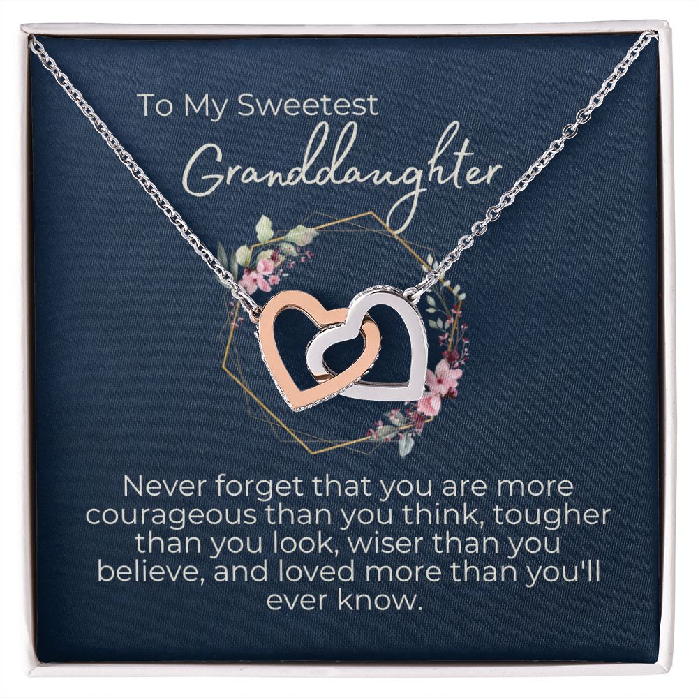 To Granddaughter - You are More Courageous, Tougher, Wiser and Loved
