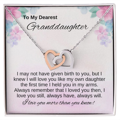 To Granddaughter - I Will Love You Like My Own Daughter