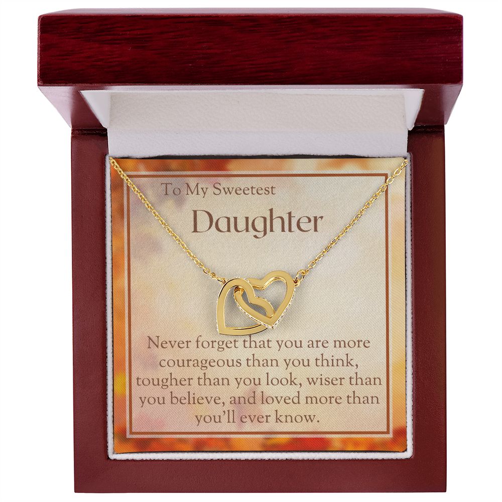 To Daughter - You are Courageous, Tough, and Wise