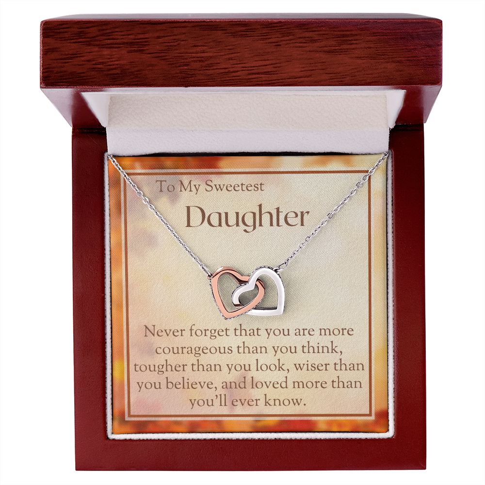 To Daughter - You are Courageous, Tough, and Wise