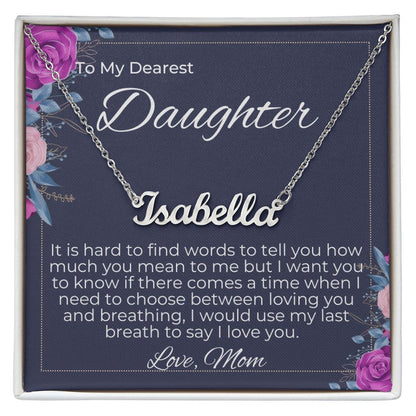 To Daughter - I Would Use My Last Breath To Say I Love You